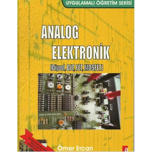 Analog Elektronik (Diyod,Bjt, Fet, Mosfet) Analog Elektronik (Diyod,Bjt, Fet, Mosfet)