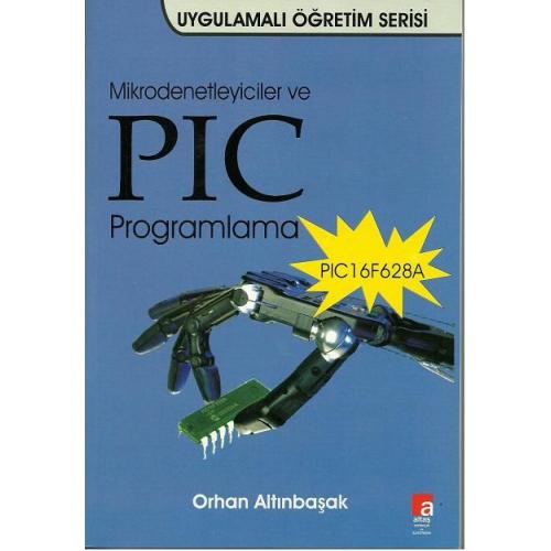 Mikrodenetleyiciler ve PIC Programlama (16F628A) Mikrodenetleyiciler ve PIC Programlama (16F628A)