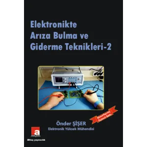 Elektronikte Arıza Bulma ve Giderme Teknikleri - 2  (Güncellenmiş 3. Baskı)